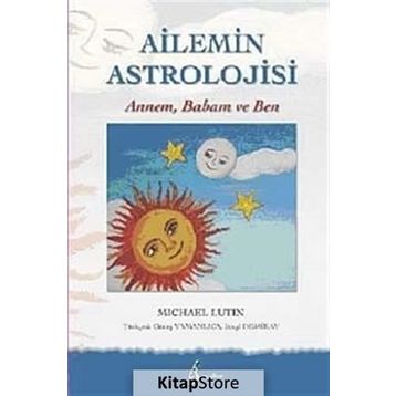 AILEMIN ASTROLOJISI ANNEM, BABAM VE BEN - MICHAEL LUTIN