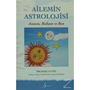 AILEMIN ASTROLOJISI ANNEM, BABAM VE BEN - MICHAEL LUTIN