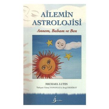 AILEMIN ASTROLOJISI ANNEM, BABAM VE BEN - MICHAEL LUTIN