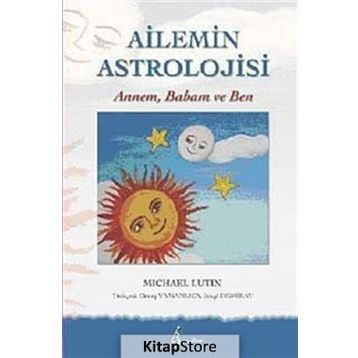 AILEMIN ASTROLOJISI ANNEM, BABAM VE BEN - MICHAEL LUTIN