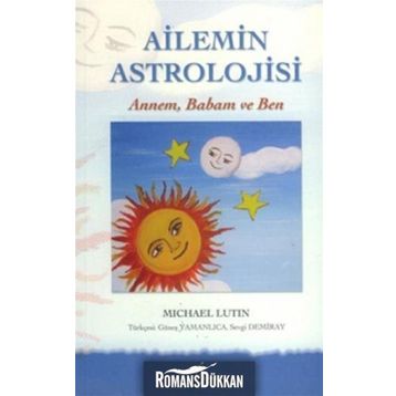 AILEMIN ASTROLOJISI ANNEM, BABAM VE BEN - MICHAEL LUTIN