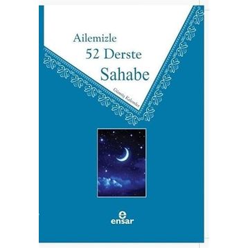 Ailemizle 52 Derste Sahabe - Ensar Neşriyat