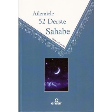 Ailemizle 52 Derste Sahabe - Ensar Neşriyat