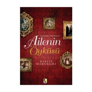 Ailenin Öyküsü - Bakiye Marangoz