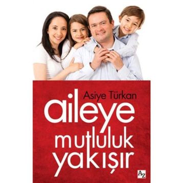AILEYE MUTLULUK YAKIŞIR - ASIYE TÜRKAN
