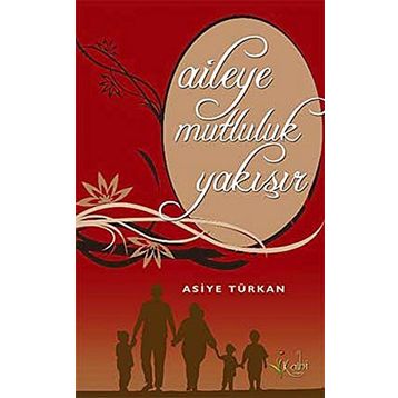 AILEYE MUTLULUK YAKIŞIR - ASIYE TÜRKAN