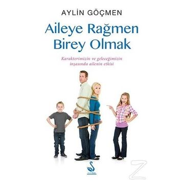 Aileye Rağmen Birey Olmak - Aylin Göçmen