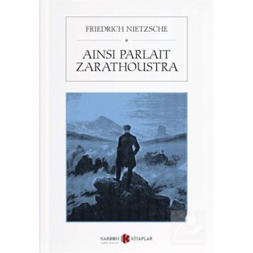 Ainsi Parlait Zarathoustra - Friedrich Nietzsche