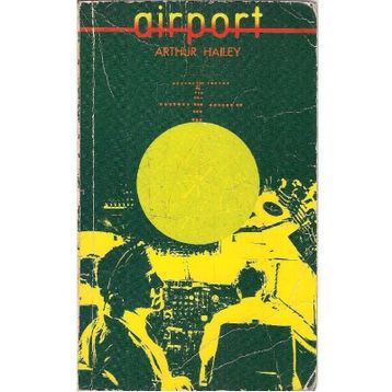 AIRPORT - ARTHUR HAILEY