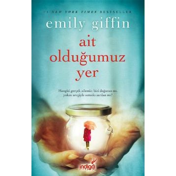 Ait Olduğumuz Yer - Emily Giffin