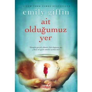 Ait Olduğumuz Yer - Emily Giffin