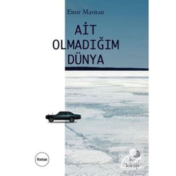 Ait Olmadığım Dünya Hep Kitap