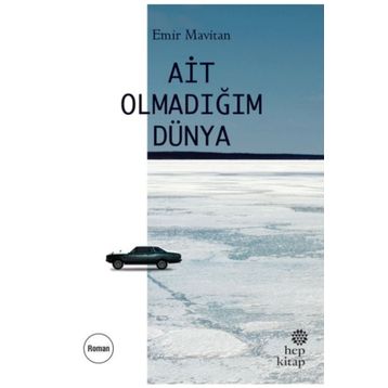 Ait Olmadığım Dünya Hep Kitap