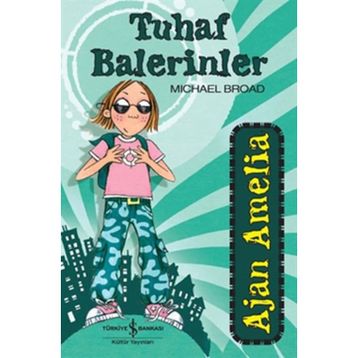 AJAN AMELIA - TUHAF BALERINLER - MICHAEL BROAD