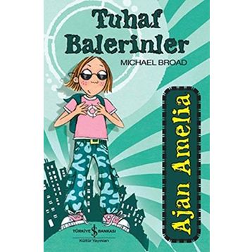 AJAN AMELIA - TUHAF BALERINLER - MICHAEL BROAD