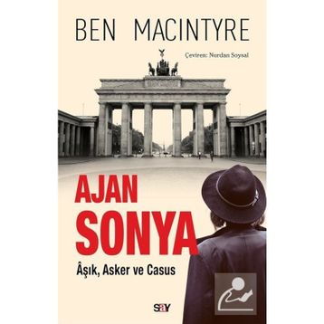 Ajan Sonya - Ben Macintyre