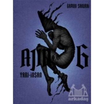 Ajin Yarı İnsan 6. Cilt - Gamon Sakurai
