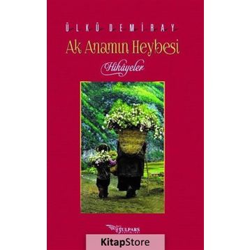 Ak Anamın Heybesi - Ülkü Demiray