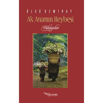 Ak Anamın Heybesi - Ülkü Demiray