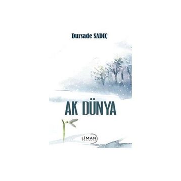 Ak Dünya Dursade Sadıç