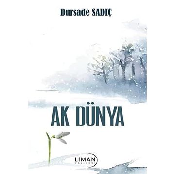 Ak Dünya Dursade Sadıç