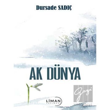 Ak Dünya Dursade Sadıç
