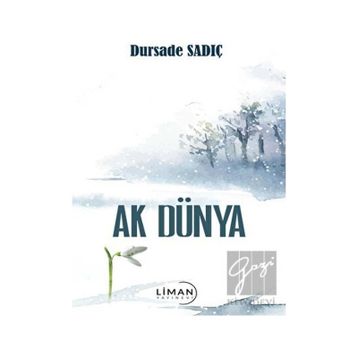 Ak Dünya Dursade Sadıç