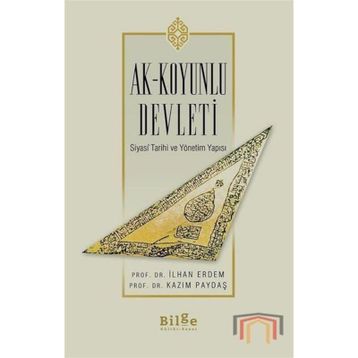 Ak Koyunlu Devleti - İlhan Erdem
