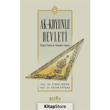 Ak Koyunlu Devleti - İlhan Erdem