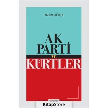 Ak Parti ve Kürtler - Halime Kökce