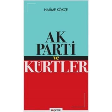 Ak Parti ve Kürtler - Halime Kökce
