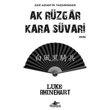 Ak Rüzgar Kara Süvari - Luke Rhinehart
