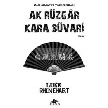 Ak Rüzgar Kara Süvari - Luke Rhinehart