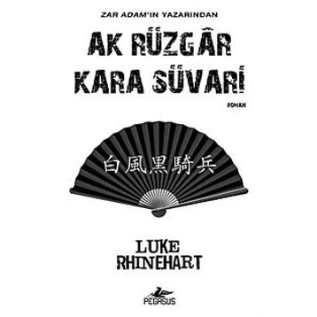 Ak Rüzgar Kara Süvari - Luke Rhinehart