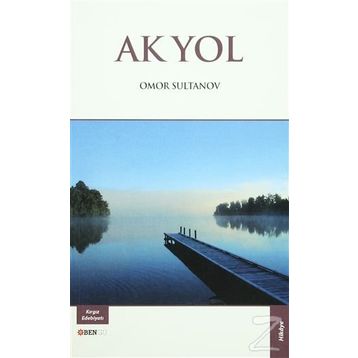 Ak Yol - Omor Sultanov