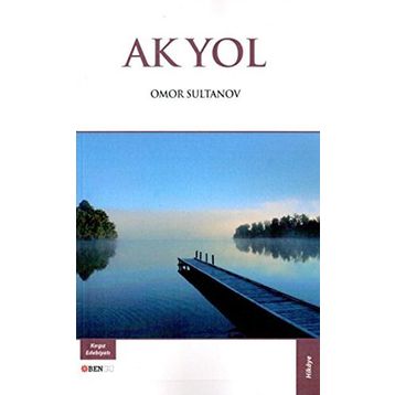 Ak Yol - Omor Sultanov