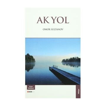 Ak Yol - Omor Sultanov
