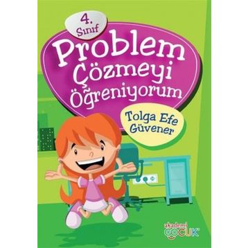 Akademi Çocuk - Problem Çözmeyi Öğreniyorum - Tolga Efe Güvener