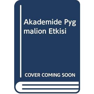 Akademide Pygmalion Etkisi - Ufuk Orhan