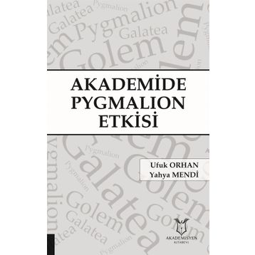 Akademide Pygmalion Etkisi - Ufuk Orhan