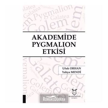 Akademide Pygmalion Etkisi - Ufuk Orhan