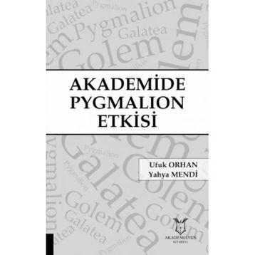 Akademide Pygmalion Etkisi - Ufuk Orhan