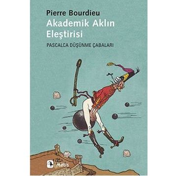 Akademik Aklın Eleştirisi - pierre bourdiev