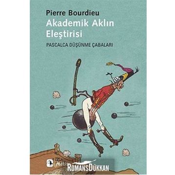 Akademik Aklın Eleştirisi - pierre bourdiev