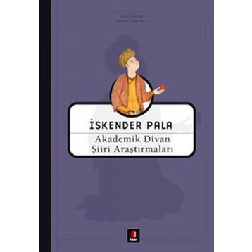 AKADEMIK DIVAN ŞİİRİ ARAŞTIRMALARI - İSKENDER PALA