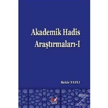 Akademik Hadis Araştırmaları 1 - Bekir Tatlı