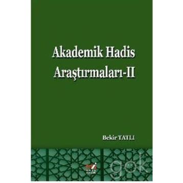 Akademik Hadis Araştırmaları 2 - Bekir Tatlı