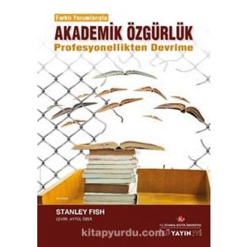 Akademik Özgürlük - Stanley Fish