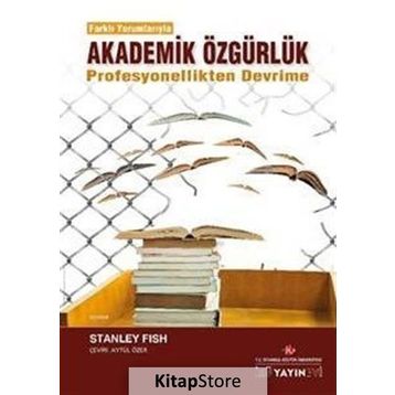 Akademik Özgürlük - Stanley Fish