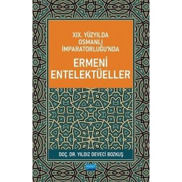 Akademik Yayıncılık 19. Yüzyılda Osmanlı İmparatorluğu'nda Ermeni Entelektüeller Nobel